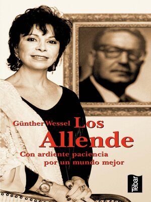 cover image of Los Allende. Con ardiente paciencia por un mundo mejor